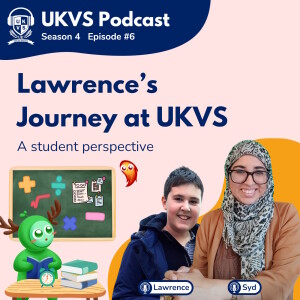 S04E06 Lawrence’s Journey at UKVS - A student perspective : With Lawrence (Student)