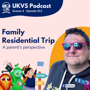 S04E13 Family Residential Trip - A Parent’s Perspective