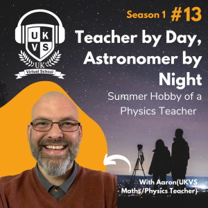 S01E13 Teacher by Day, Astronomer by Night - Summer Hobby of a Physics Teacher