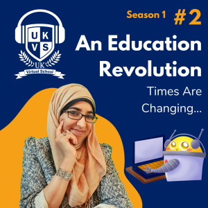 S01E02 An Education Revolution: Times Are Changing...