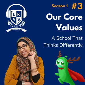 S01E03 Our Core Values - A School That Thinks Differently