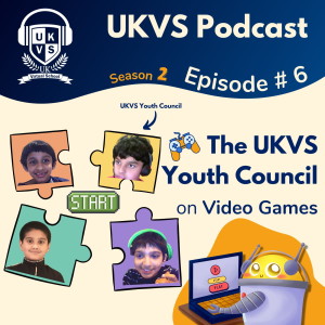 S02E06 The UKVS Youth Council on Video Games