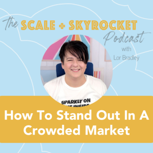 How To Stand Out In A Crowded Marketplace!