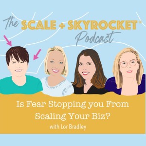 Is Fear Stopping You From Scaling Your Business?