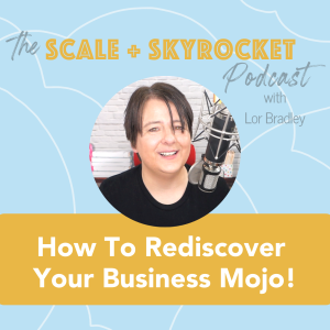 From Slump To Success: How To Rediscover Your Business Mojo