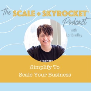 Simplify To Scale Your Business