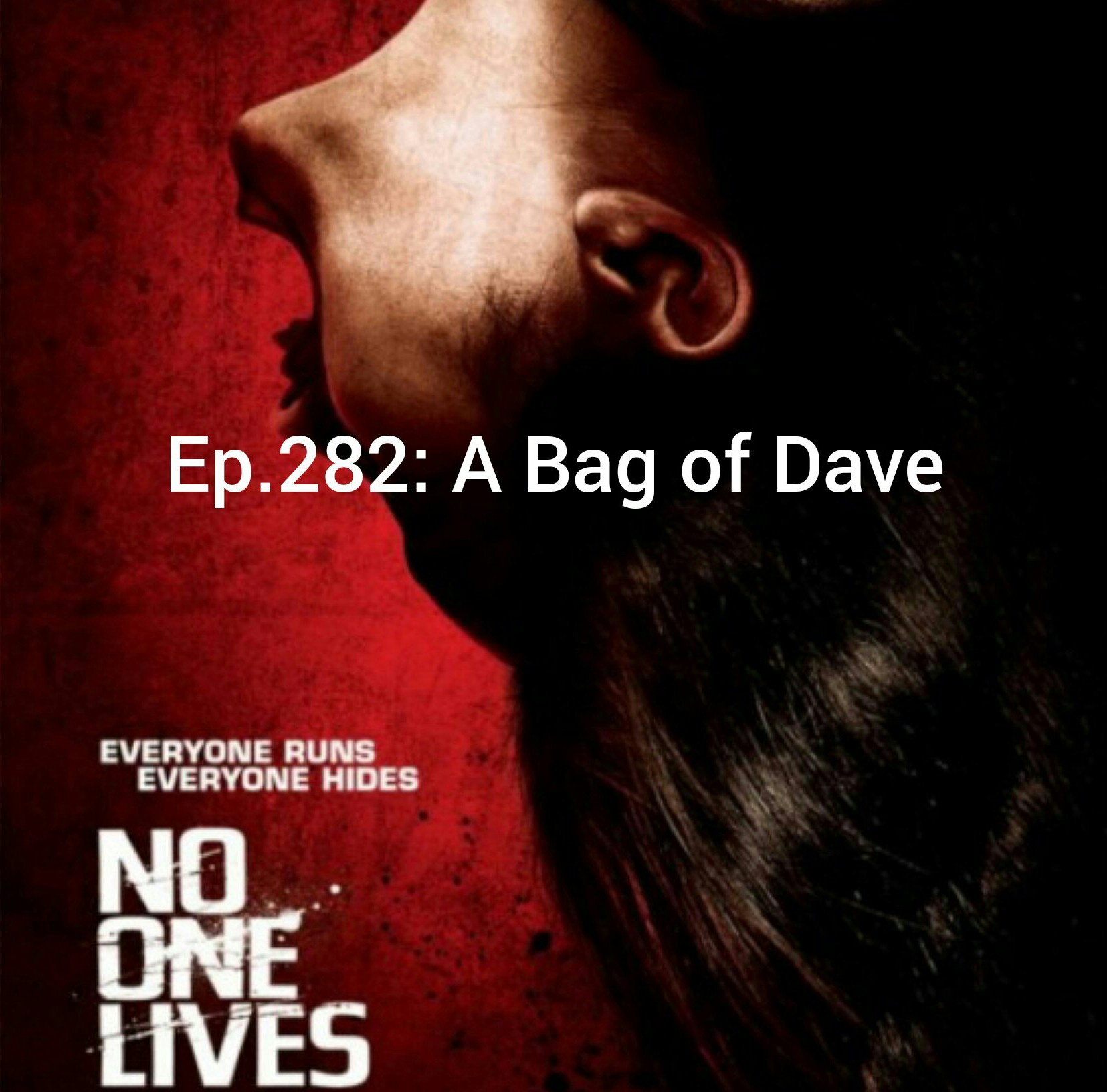 Ep. 282: A Bag of Dave
