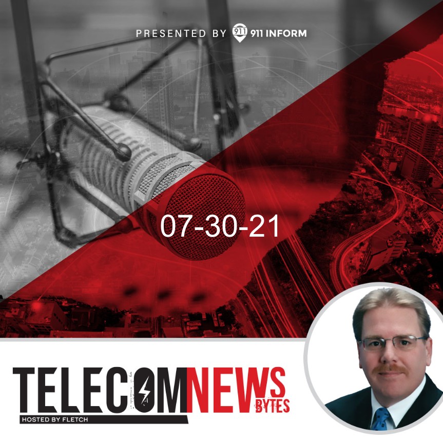 TelecomNewsBytes 07-30-21 - FCC Open Meeting Agenda for August 2021