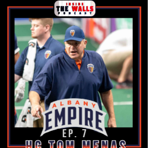 Episode 7 Part 1: A Chat with Albany Empire Head Coach Tom Menas