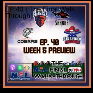Episode 40: The Final Walk Through - Week 5