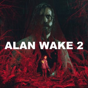 Episode 48: Alan Wake 2