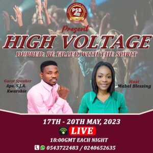 HIGH VOLTAGE EPISODE 1 ( BE FILLED WITH THE HOLY SPIRIT )