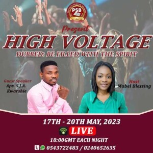 HIGH VOLTAGE EPISODE 2 ( BE FILLED WITH THE HOLY SPIRIT )