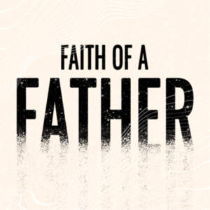 The Faith Of A Father | Pastor Robert Johnson