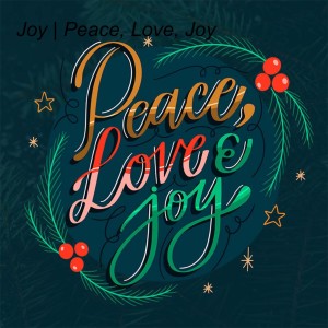 Joy | Peace, Love, Joy