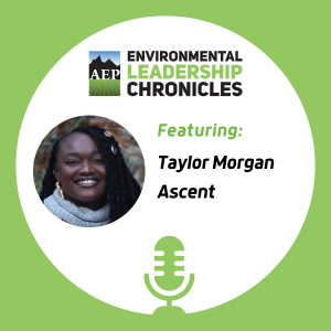 Building Inclusive Environmental Workplaces, ft. Taylor Morgan, Ascent