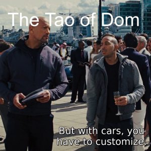 The Tao of Dom Episode 012: You Have to Customize