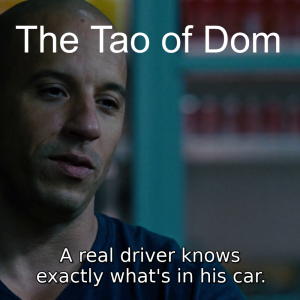 The Tao of Dom Episode 015: What's In Your Car?