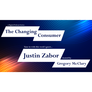 The Changing Consumer: Justin Zabor