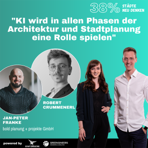 091 Jan-Peter Franke und Robert Crummenerl von bold planung + projekte⎮”KI wird in allen Phasen der Architektur und Stadtplanung eine Rolle spielen..”