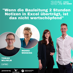 088 Wenke Wensing & Tobias Wilhelm von Capmo⎮”Wenn die Bauleitung 2 Stunden Notizen in Excel überträgt, ist das nicht wertschöpfend”