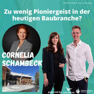 034 Cornelia Schambeck ⎮Zu wenig Pioniergeist in der heutigen Baubranche?