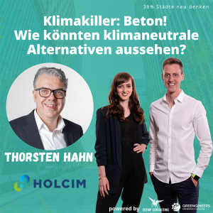 056 Thorsten Hahn von Holcim⎮ Klimakiller: Beton! Wie könnten klimaneutrale Alternativen aussehen?