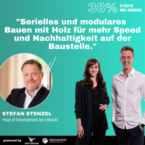 103 Stefan Stenzel von LiWooD⎮”Serielles und modulares Bauen mit Holz für mehr Speed und Nachhaltigkeit auf der Baustelle.”