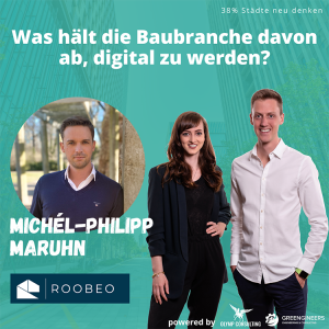 045 Michél-Philipp Maruhn von ROOBEO⎮Was hält die Baubranche davon ab, digital zu werden?