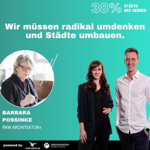 124 Barbara Possinke von RKW Architektur+ | „Wir müssen radikal umdenken und Städte umbauen.”