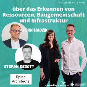 072 J‘orn Hadzik & Stefan Degott von Spine Architects⎮über das Erkennen von Ressourcen, Baugemeinschaft und Infrastruktur