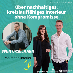 058 Sven Urselmann von urselmann interior⎮über nachhaltiges, kreislauffähiges Interieur ohne Kompromisse