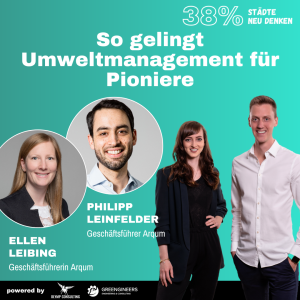 137 Ellen Leibing & Philipp Leinfelder von Arqum | So gelingt Umweltmanagement für Pioniere