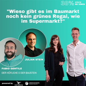 092 Fabio Gentile & Julian Stein von Der Höfliche & der Baustein⎮”Wieso gibt es im Baumarkt noch kein grünes Regal, wie im Supermarkt?”