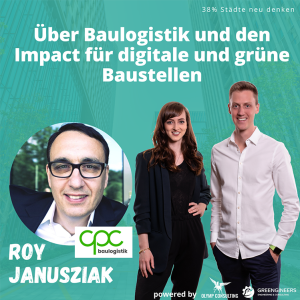 066 Roy Janusziak von cpc Baulogistik | über Baulogistik und den Impact für digitale und grüne Baustellen