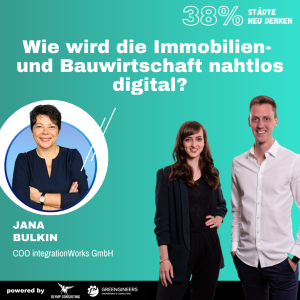 152 Jana Bulkin von IntegrationWorks | Wie wird die Immobilien- und Bauwirtschaft nahtlos digital?