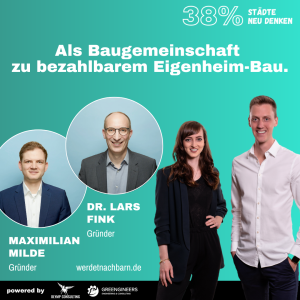 149 Maximilian Milde & Dr. Lars Fink von werdetnachbarn.de | Als Baugemeinschaft  zu bezahlbarem Eigenheim-Bau.