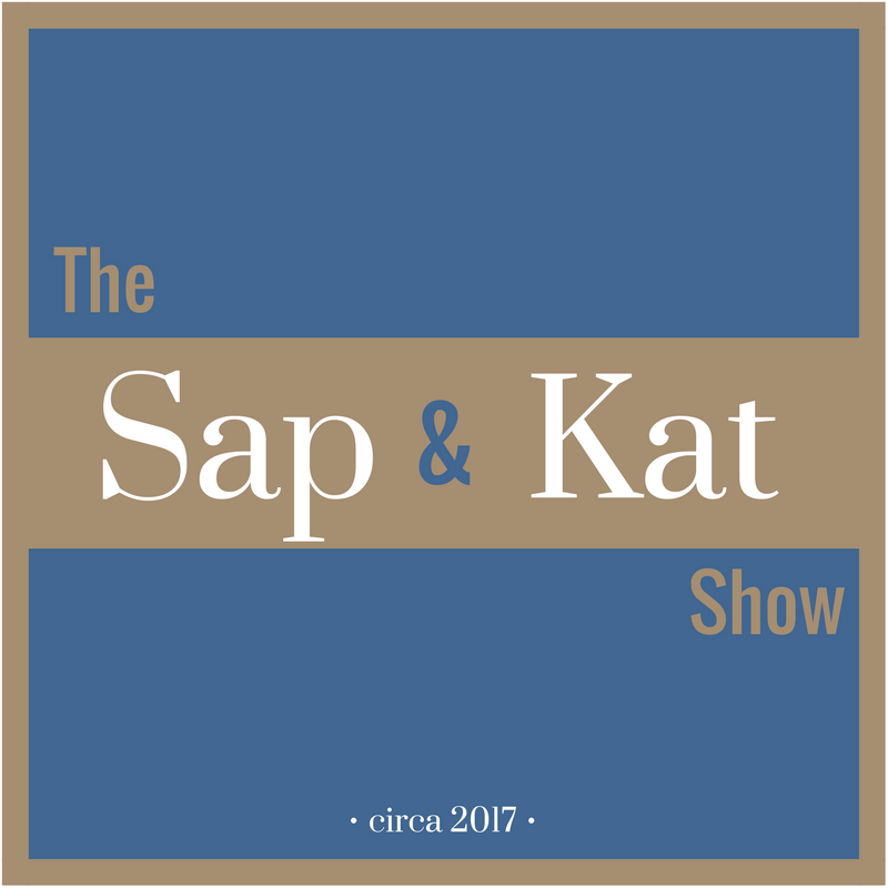 The Sap &amp; Kat Show