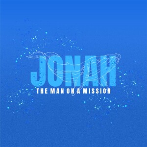 JONAH: The Man on a Mission