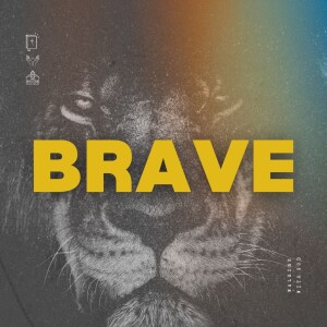 Brave: Walking with God