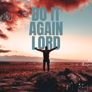 Do it Again Lord
