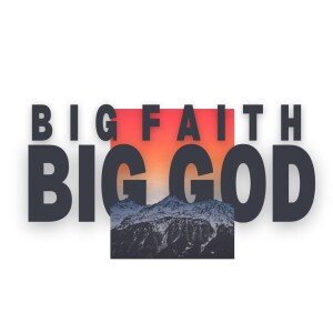 Big Faith, Big God