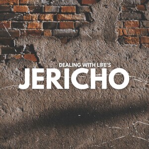 Dealing with Life's Jericho