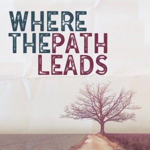 Where the Path Leads