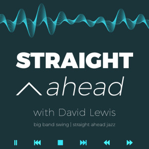 Straight Ahead with The 606 Club on Solar Radio with David Lewis and Jo Harrop Wednesday 12th February 2020