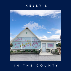 Kelly's Is Coming To The County - How did it happen?  - July 14, 2019