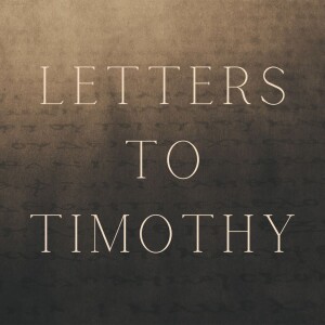 Letters to Timothy: 2 Timothy3