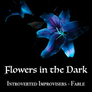 Flowers In The Dark (Fable)