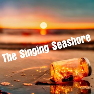 The Singing Seashore (Fable)