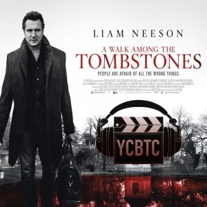 YCBTC - A Walk Among the Tombstones (Movie Review)